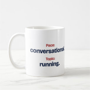 Tasse drôle conversationnelle Pace pour un coureur