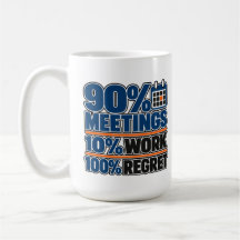 Tasse drôle de 450ml - 90 % de réunions 10 % de tr
