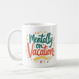 Tasse drôle de café Vacances mentales