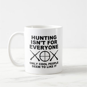 Tasse drôle de chasse pour pas tout le monde