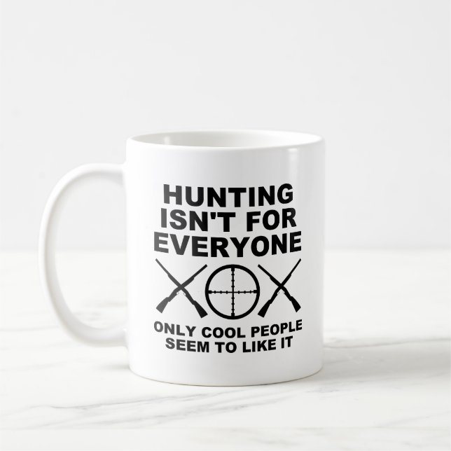 Tasse drôle de chasse pour pas tout le monde (Gauche)