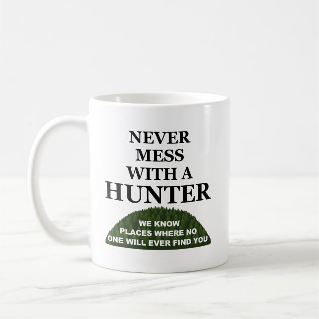 Tasse drôle de chasse "Sachez où vous cacher" (Gauche)