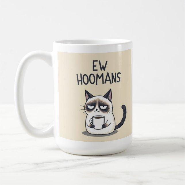 Tasse drôle de chat « Ew Hoomans » (Gauche)