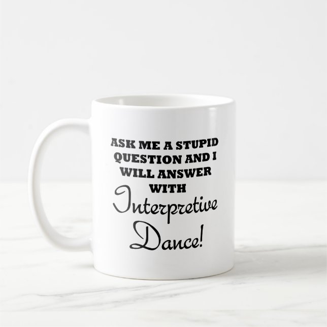 Tasse drôle de danse interprétative idiote (Gauche)