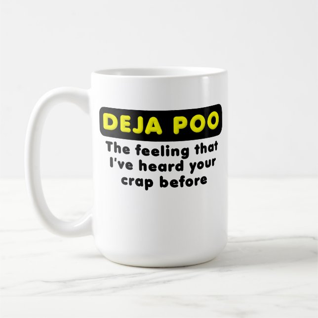 Tasse drôle de Deja Poo (Gauche)