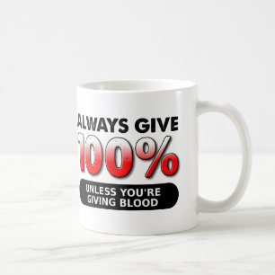 Tasse drôle de don de sang à 100 pour cent