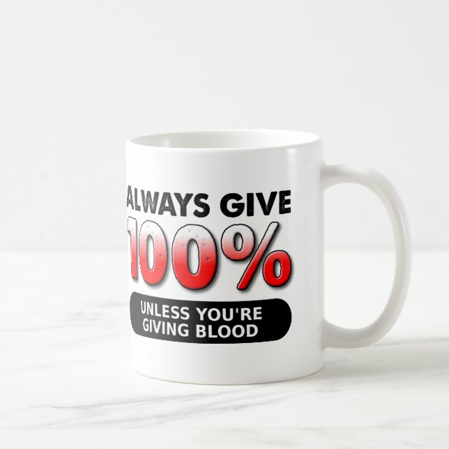 Tasse drôle de don de sang à 100 pour cent (Droite)