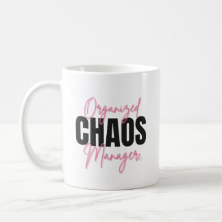 Tasse drôle de gestionnaire de chaos organisé