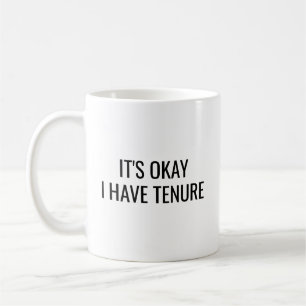 Tasse drôle de professeur titulaire : C'est Okay j