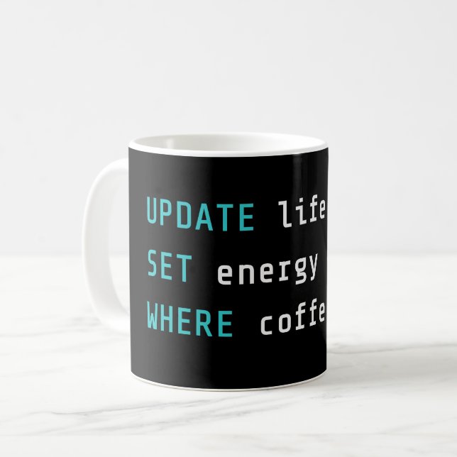 Tasse drôle de programmeur UPDATE Life SQL Code (Devant gauche)