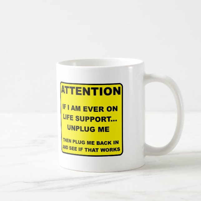 Tasse drôle "Débrancher les appareils de maintien  (Droite)