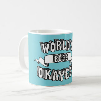 Tasse drôle des textes de patron d'Okayest du