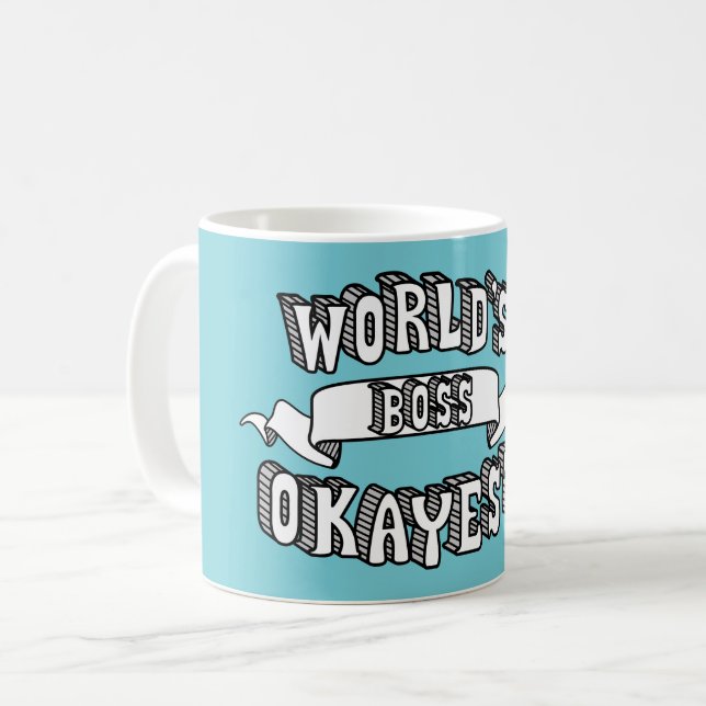 Tasse drôle des textes de patron d'Okayest du (Devant gauche)