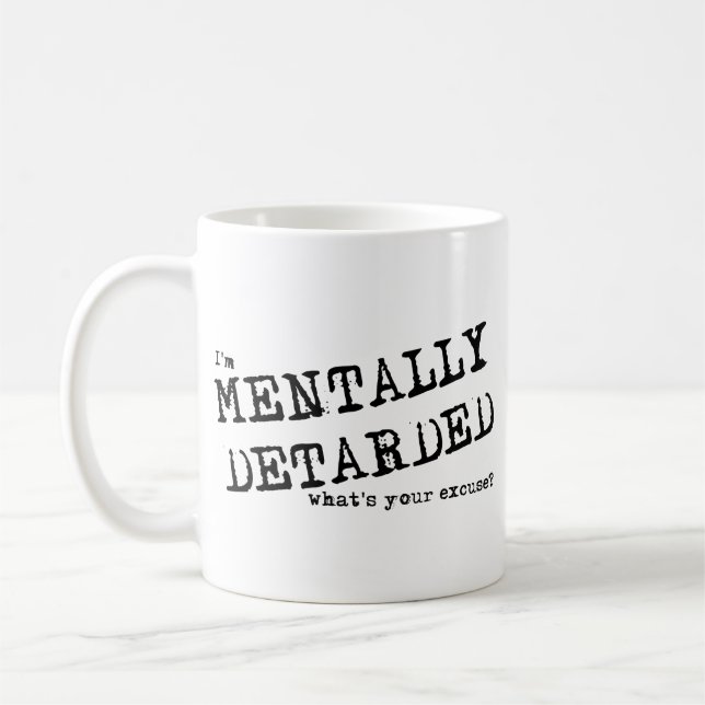 Tasse drôle d'humour pour déficients mentaux (Gauche)