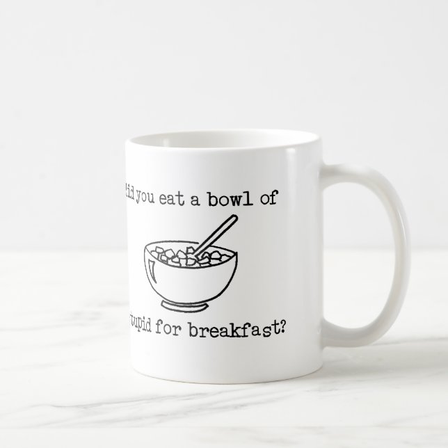 Tasse drôle d'imbécile bol (Droite)