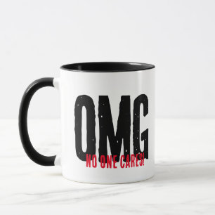 Tasse drôle et sarcastique - Je m'en fiche OMG