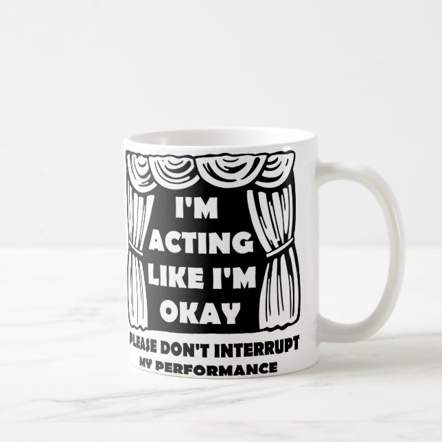 Tasse Drôle 'Faire Comme Si Tout Va Bien' (Droite)