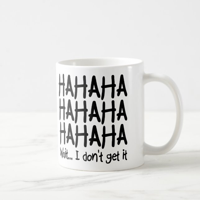 Tasse drôle 'Je ne comprends pas' ou tasse de voya (Droite)