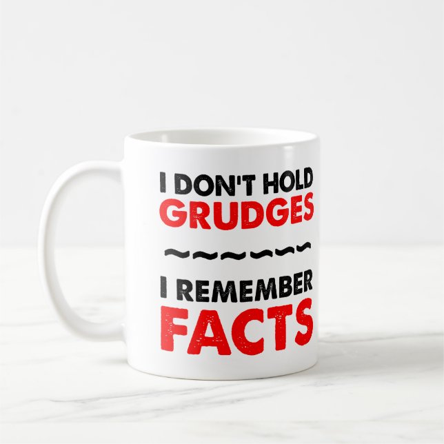 Tasse drôle 'Je ne garde pas de rancune' ou mug de (Gauche)