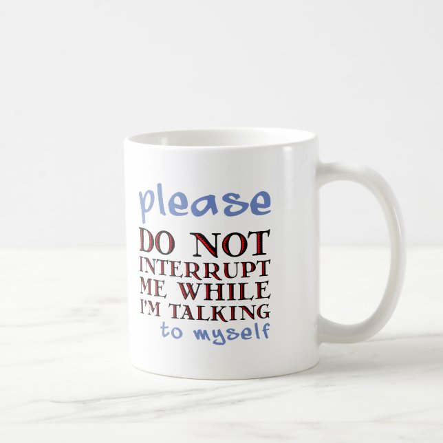 Tasse drôle "Je parle tout seul" (Droite)