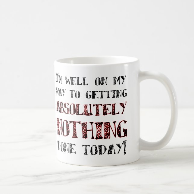 Tasse drôle "Ne rien faire" ou Mug de voyage (Droite)