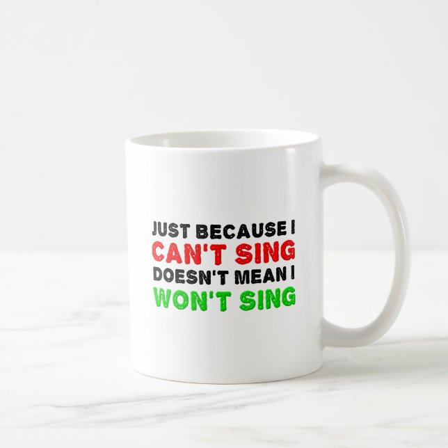 Tasse drôle "Ne sait pas chanter ne chantera pas" (Droite)