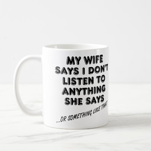Tasse drôle ou tasse de voyage pour écouter ma fem (Gauche)