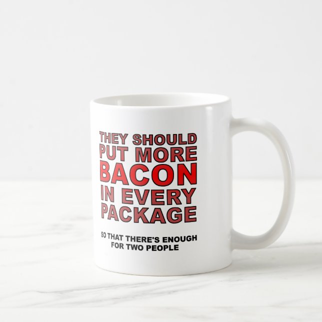 Tasse Drôle Plus de Bacon (Droite)