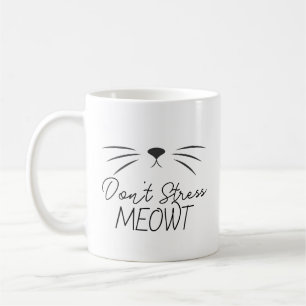 Tasse drôle pour amateur de chats « Ne stresse pas