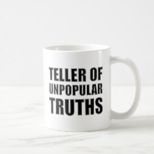 Tasse drôle pour celui qui dit des vérités impopul