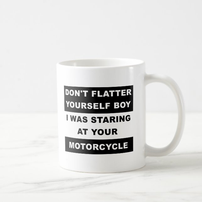 Tasse Drôle Regardant Votre Moto (Droite)
