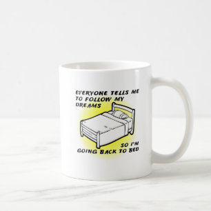 Tasse Drôle Suivez Vos Rêves
