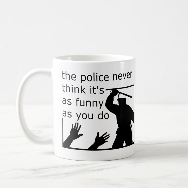 Tasse Drôle Sur L'Humour Des Policiers (Gauche)