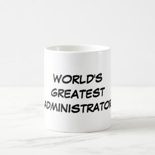 Tasse du plus grand "administrateur du monde"