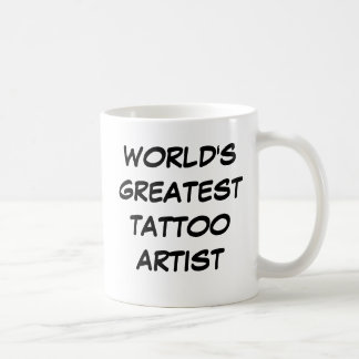 Tasse du plus grand "artiste du tatouage du monde"