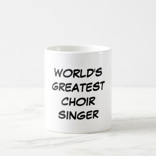 Tasse du plus grand "chanteur du choeur du monde"