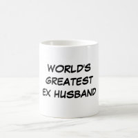 Tasse du plus grand "mari ex du monde"