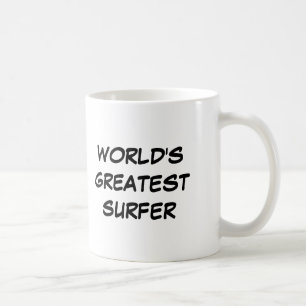 Tasse du plus grand "surfer du monde"