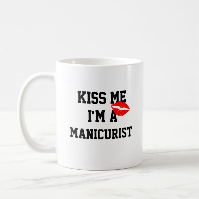 Tasse Embrasse-Moi Je Suis Manucure (Gauche)