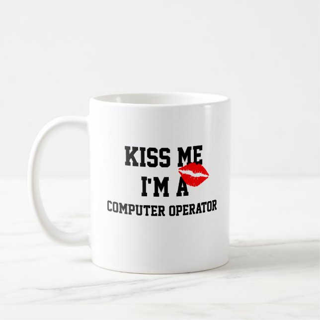 Tasse Embrasse-Moi Je Suis Opérateur Informatique (Gauche)