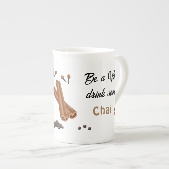 Tasse En Porcelaine Be the Vibe drink some Chai Cup (Devant droit)