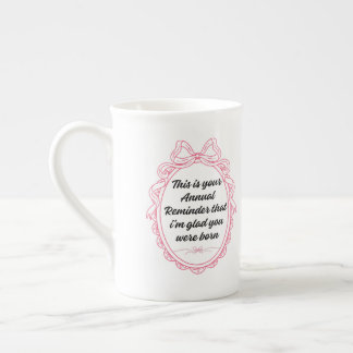 Tasse En Porcelaine C'est votre rappel annuel que je suis ravi que vou