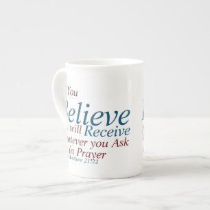 Tasse En Porcelaine Croyez que vous recevez Matthieu 21:22