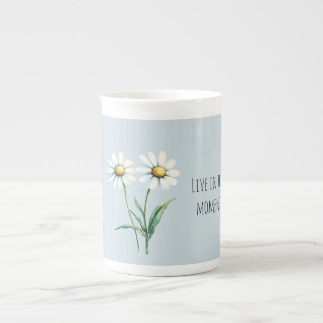 Tasse En Porcelaine Daisy Flowers Live in the moment (Devant)