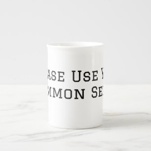Tasse En Porcelaine Faites Preuve De Bon Sens