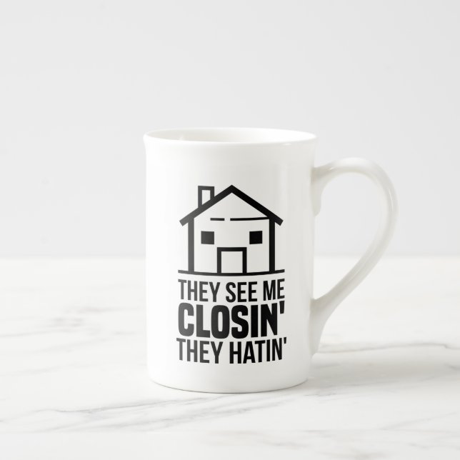 Tasse En Porcelaine Ils Me Voient Fermer L'Agent Immobilier (Droite)