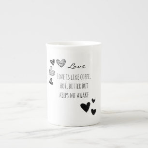 Tasse En Porcelaine La Saint-Valentin, l'amour est comme le café