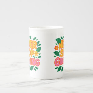 Tasse En Porcelaine N'arrêtez jamais de pousser de la boue - Funky Ret