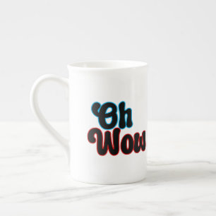 Tasse En Porcelaine Oh Wow.b