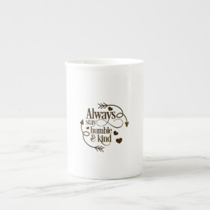 Tasse En Porcelaine Restez Humbles Et Gentils Coeurs Et Flèches